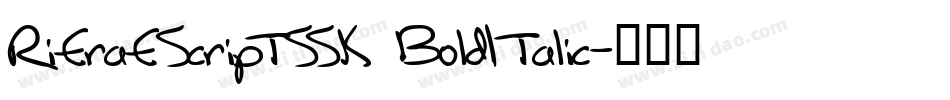 RifrafScriptSSK BoldItalic字体转换